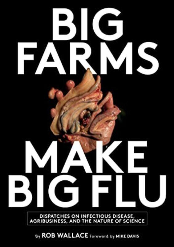 

Big Farms Make Big Flu by Eric ArnouldCraig J ThompsonDavid CrockettMichelle F Weinberger-Paperback