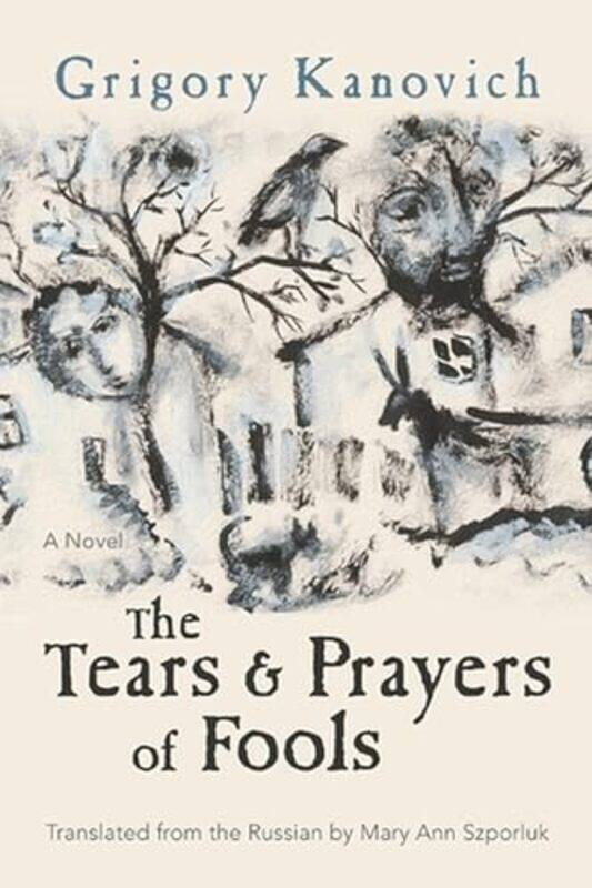 

Tears And Prayers Of Fools By Kanovich Grigory - Paperback