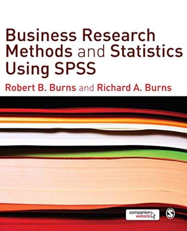 

Business Research Methods and Statistics Using SPSS,Paperback by Burns, Robert P. - Burns, Richard