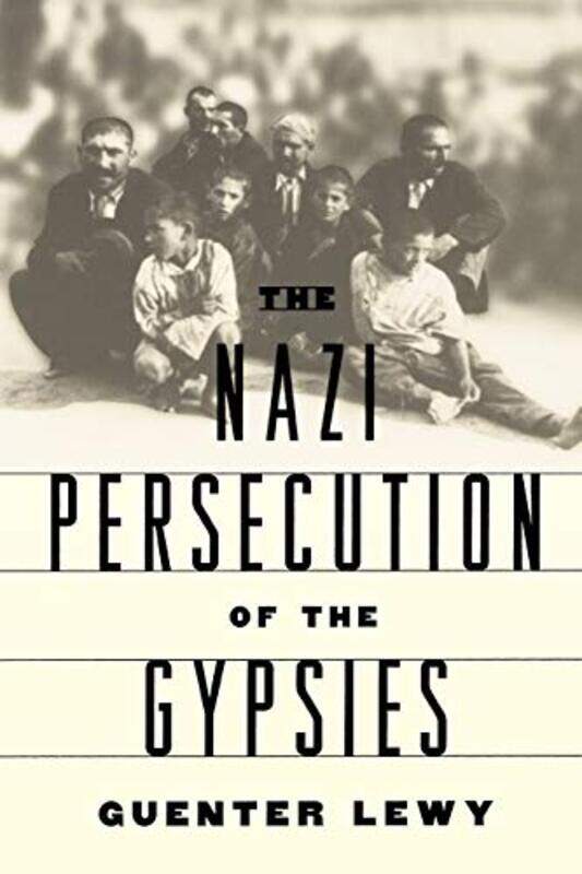 

The Nazi Persecution of the Gypsies by Guenter , Professor Emeritus of Political Science at the University of Massachusetts, Amherst Lewy-Paperback