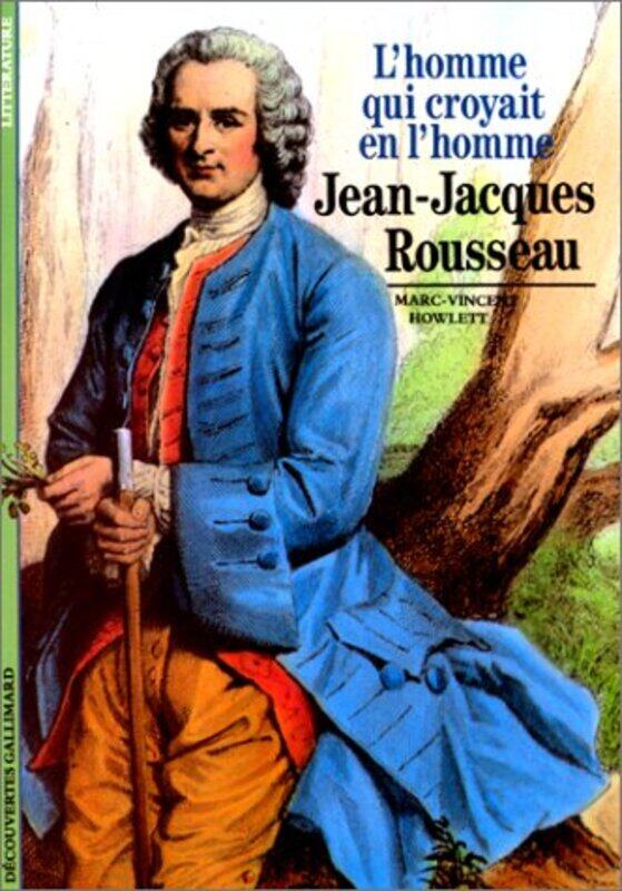 

^(R)JEAN-JACQUES ROUSSEAU(L'HOMME QUI CROYAIT EN L'HOMME),Paperback,By:HOWLETT M V