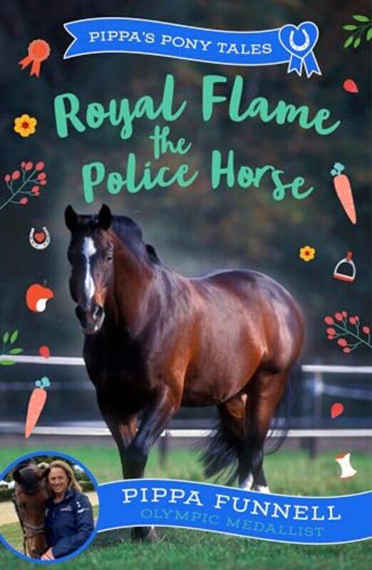 

Royal Flame the Police Horse by Pippa Funnell-Paperback