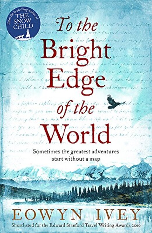 To the Bright Edge of the World, Paperback Book, By: Eowyn Ivey