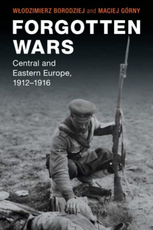 

Forgotten Wars by Wlodzimierz Uniwersytet Warszawski, Poland BorodziejMaciej Gorny-Paperback