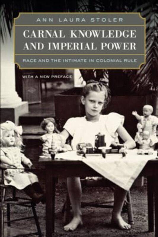 

Carnal Knowledge and Imperial Power by Ann Laura Stoler-Paperback
