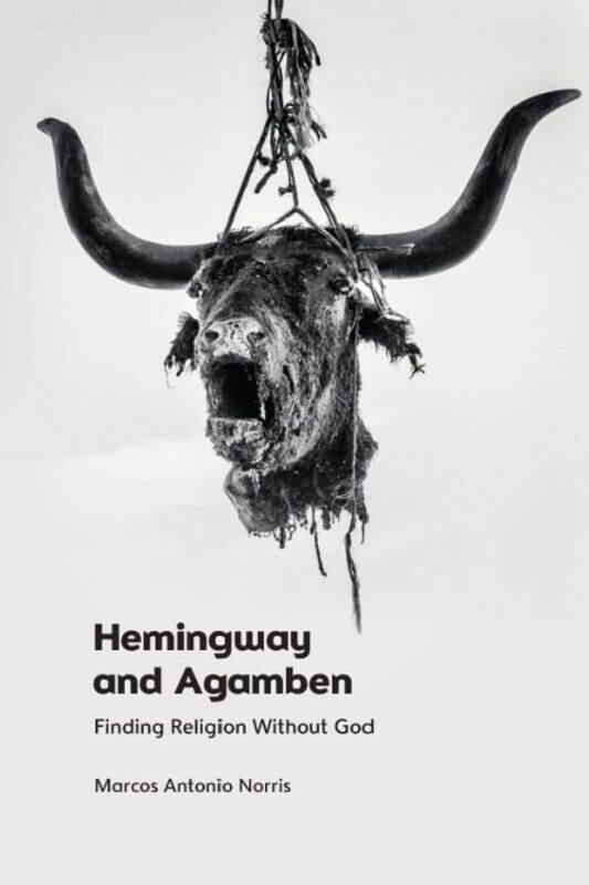 

Hemingway and Agamben by Marcos Norris-Hardcover