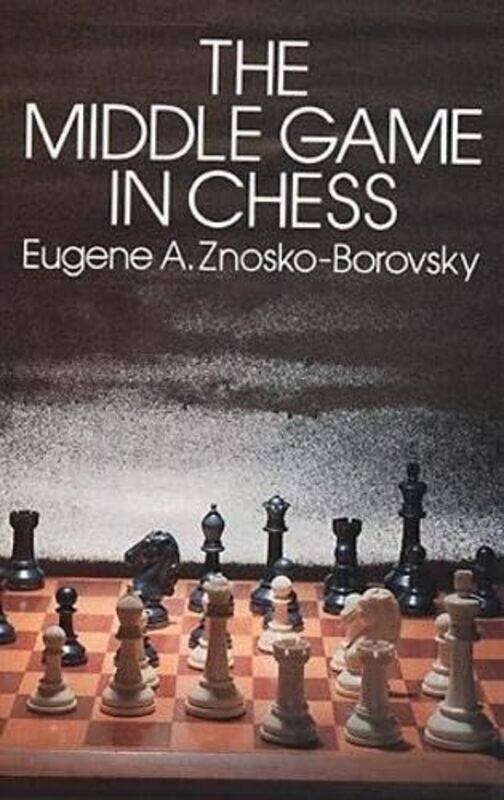 

The Middle Game of Chess , Paperback by Znosko-Borovsky E.A.