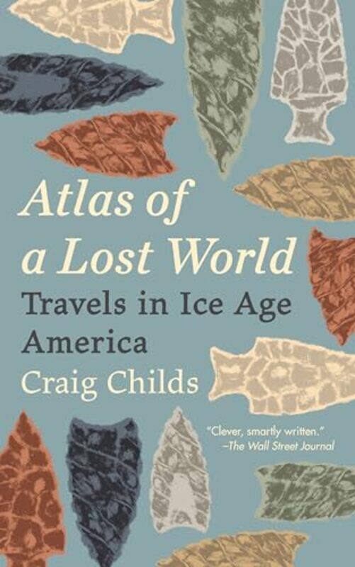 

Atlas of a Lost World by Craig Childs-Paperback