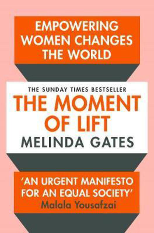 

The Moment of Lift: How Empowering Women Changes the World, Paperback Book, By: Melinda Gates