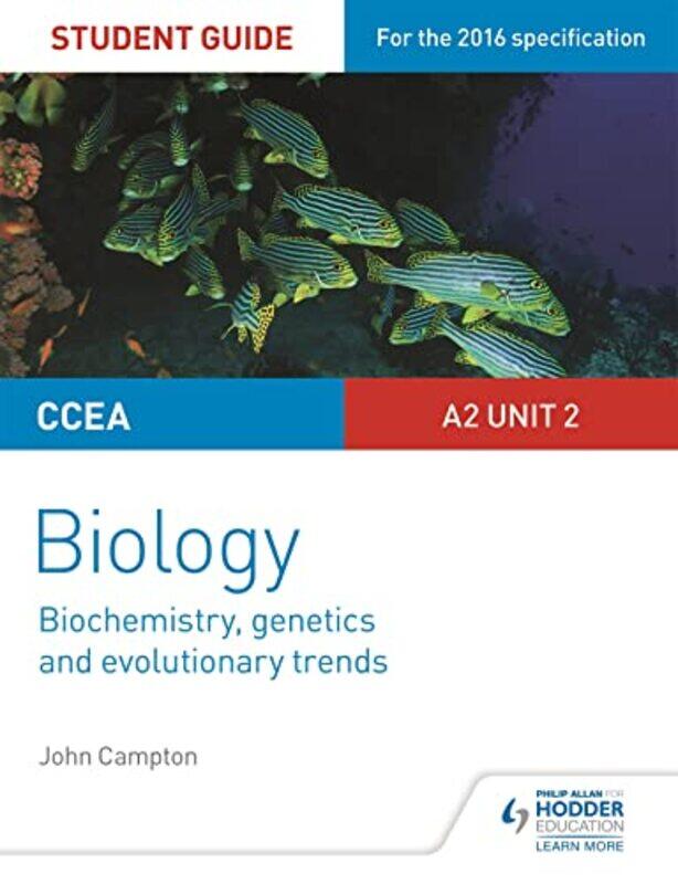 

CCEA A2 Unit 2 Biology Student Guide Biochemistry Genetics and Evolutionary Trends by John Campton-Paperback