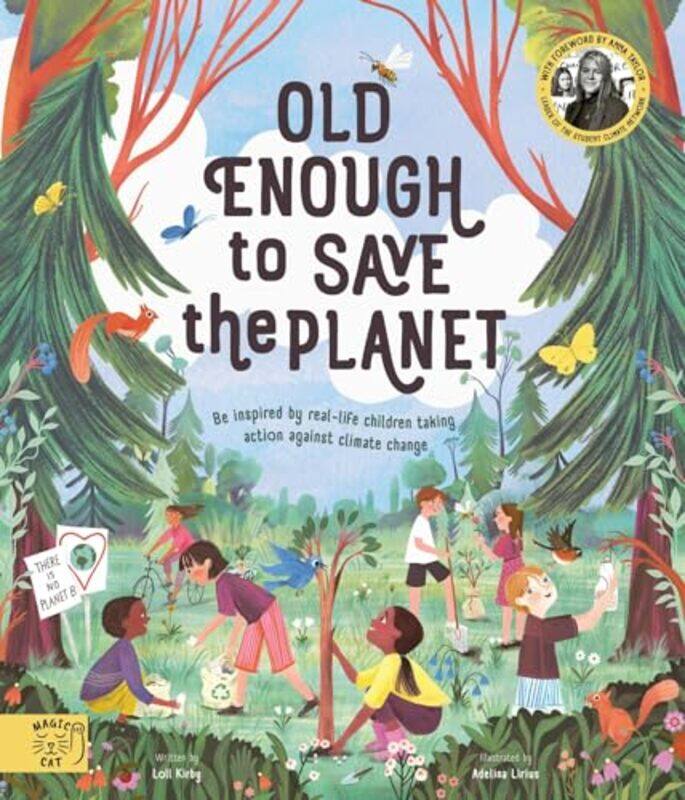 

Old Enough to Save the Planet by Loll KirbyAdelina Lirius-Paperback