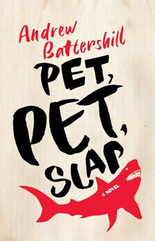 

Pet, Pet, Slap by Andrew Battershill -Paperback