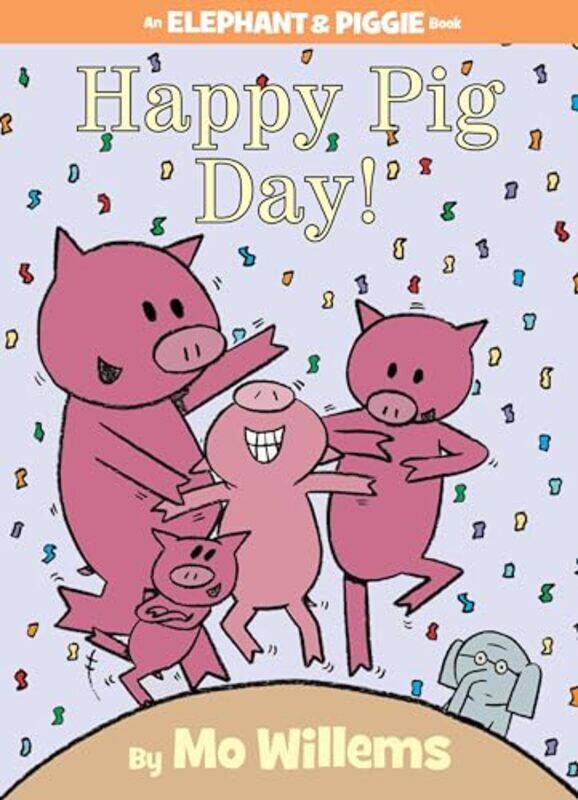 

Eandp16 Happy Pig Day By Willems Mo - Hardcover