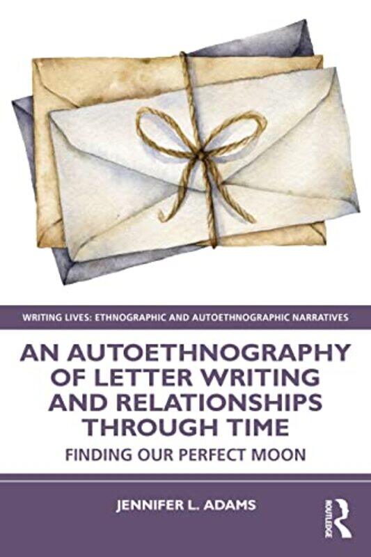 

An Autoethnography of Letter Writing and Relationships Through Time by John T William R Kenan Professor of German and Comparative Literature Harvard U