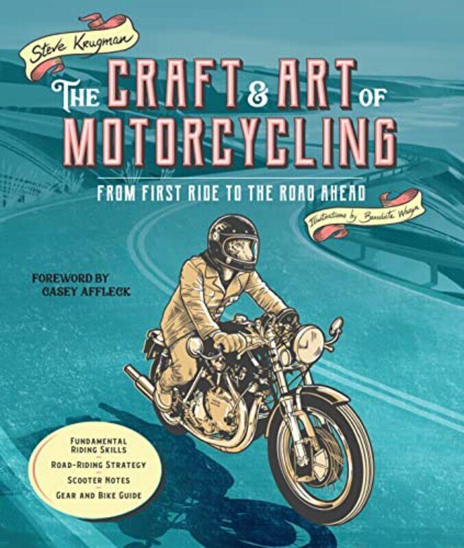 

The Craft and Art of Motorcycling by Michael Dean-Paperback