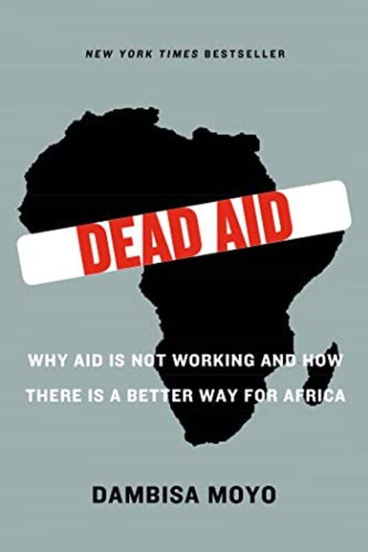 

Dead Aid by Dambisa Moyo-Paperback