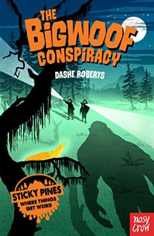 

Sticky Pines: The Bigwoof Conspiracy By Dashe Roberts Paperback