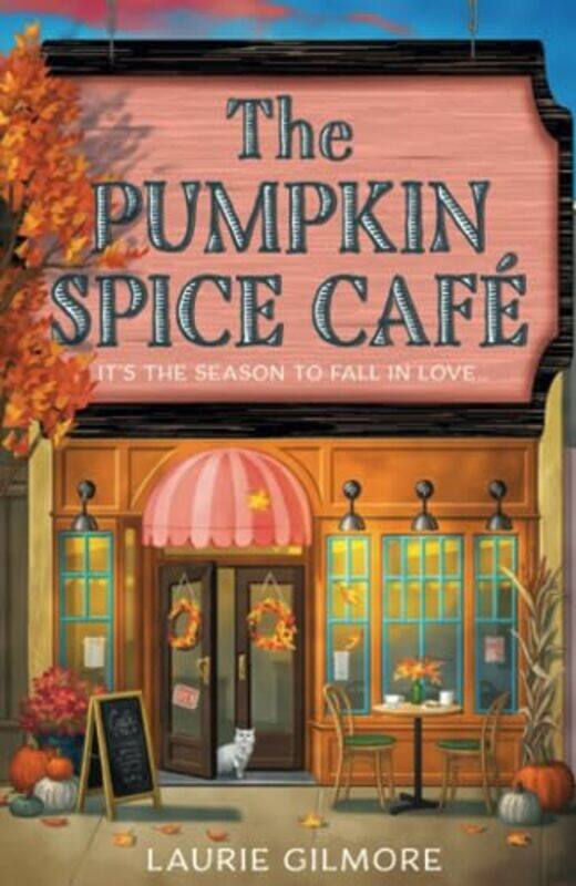 

Pumpkin Spice Cafe By Laurie Gilmore Paperback