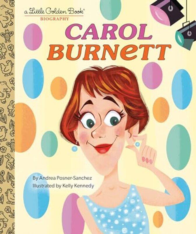 

Carol Burnett A Little Golden Book Biography by Bryna Siegel FinerCathryn MolloyJamie White-Farnham-Hardcover