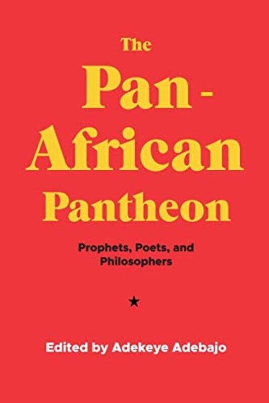 

The PanAfrican Pantheon by Adekeye Adebajo-Paperback