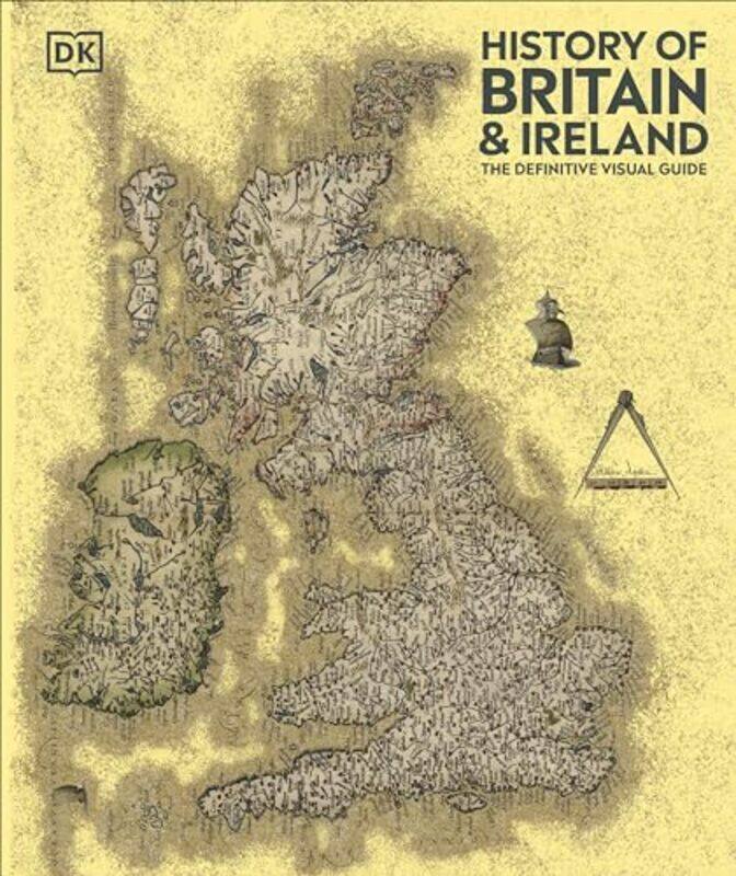 

History Of Britain And Ireland The Definitive Visual Guide By DK - Hardcover