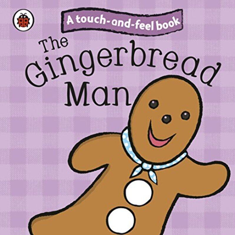 

Touch And Feel Fairy Tales The Gingerbread Man Ladybird Tales By Ladybird Paperback