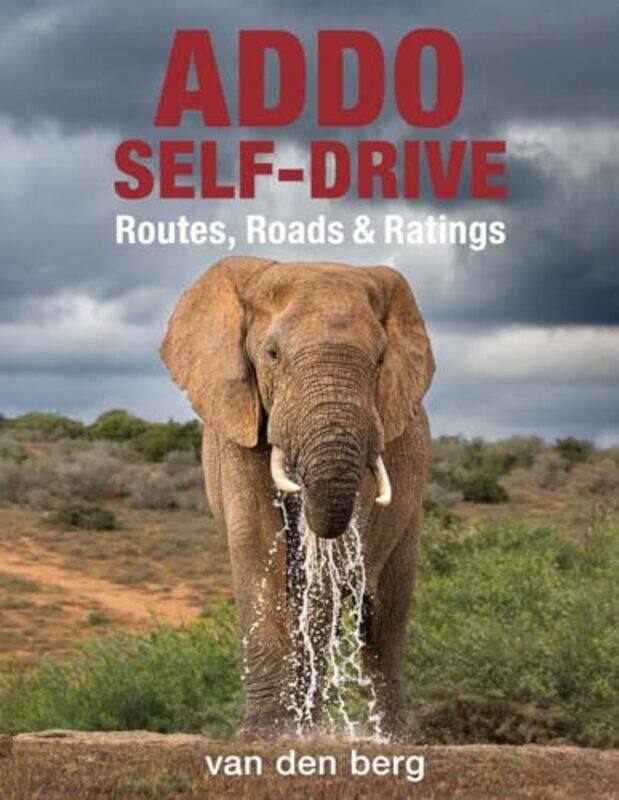 

Addo SelfDrive by Philip van den BergIngrid Van den BergHeinrich Van Den Berg-Paperback