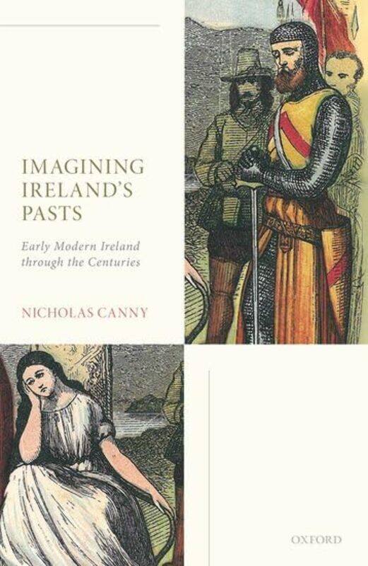 

Imagining Irelands Pasts by Konstantinos Dimopoulos-Hardcover