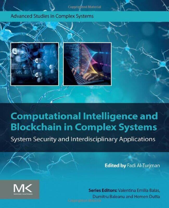 

Computational Intelligence and Blockchain in Complex Systems by Andrew WrightDavid BetteridgeMichael Buckby-Paperback