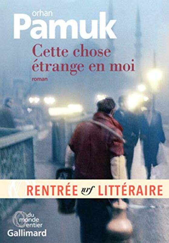 

Cette chose trange en moi - La vie, les aventures, les r ves du marchand de boza Mevlut Karatas et,Paperback by Orhan Pamuk