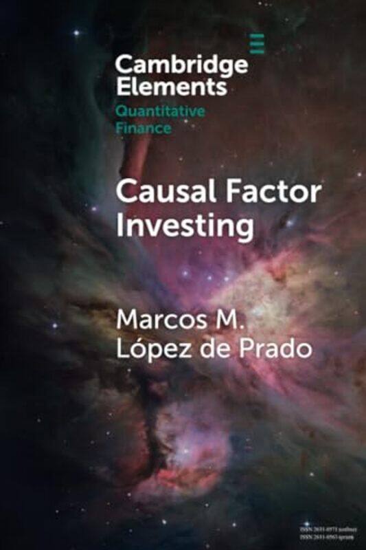 

Causal Factor Investing by Nicola MoorbyMike ChaplinTony SmibertNicola Moorby-Paperback