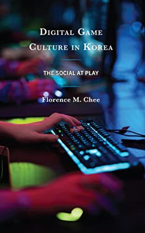 

Digital Game Culture in Korea by Ingrid Universiteit Leiden Leijten-Hardcover