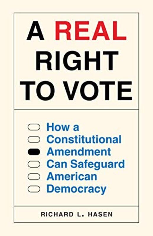 

A Real Right to Vote by Richard L Hasen-Hardcover