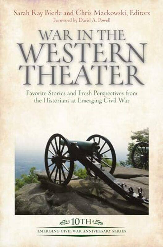 

War in the Western Theater by Chris MackowskiSarah Kay Bierle-Hardcover