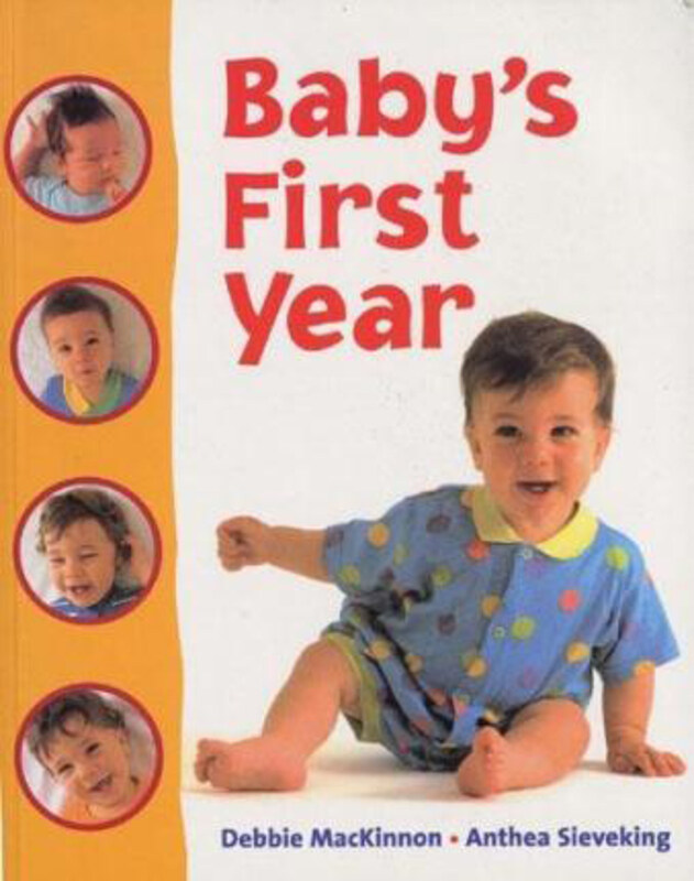 

Baby's First Year, Paperback Book, By: Debbie MacKinnon