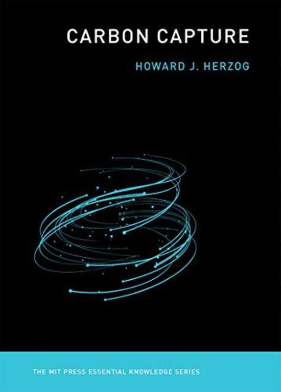 

Carbon Capture By Herzog, Howard J. (Senior Research Engineer, Massachusetts Institute of Technology) Paperback