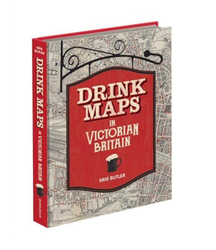 

Drink Maps in Victorian Britain by Kris Butler -Hardcover