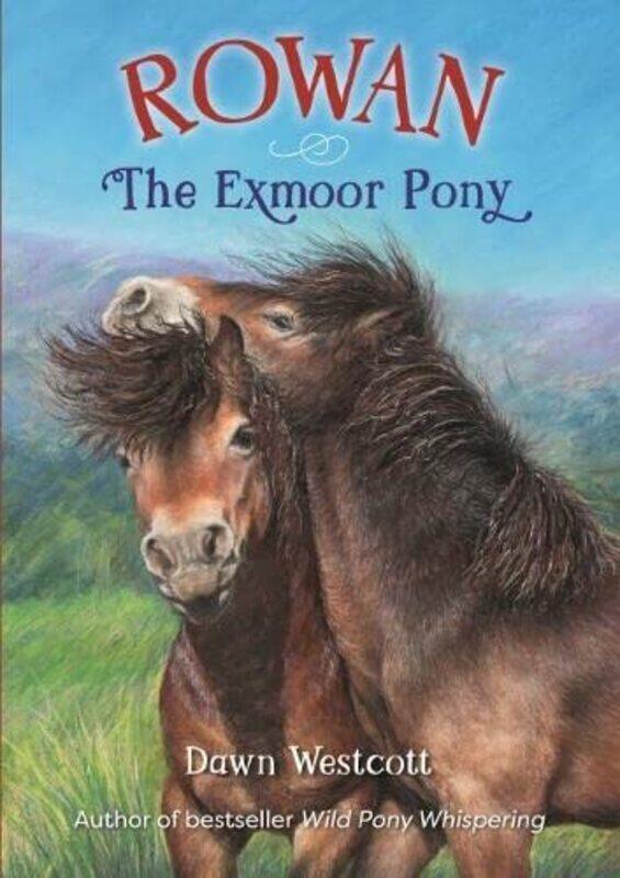 

Rowan The Exmoor Pony by Rudolf Steiner-Paperback
