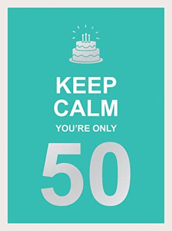 

Keep Calm Youre Only 50 by Sital Gorasia Chapman-Hardcover
