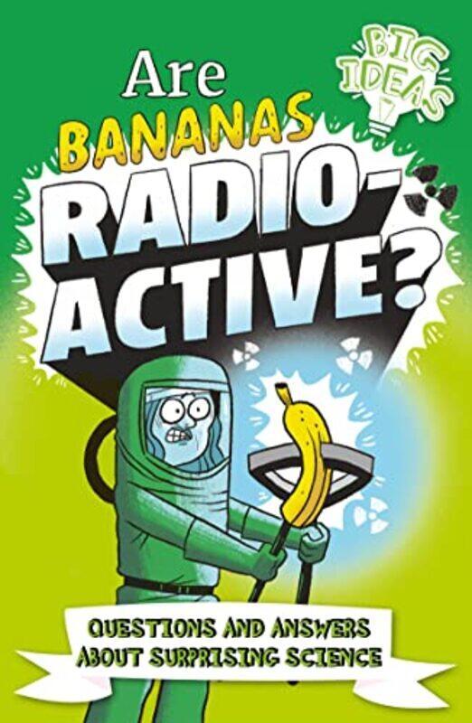 

Are Bananas Radioactive by Anne RooneyWilliam Author PotterLuke Seguin-Magee-Paperback