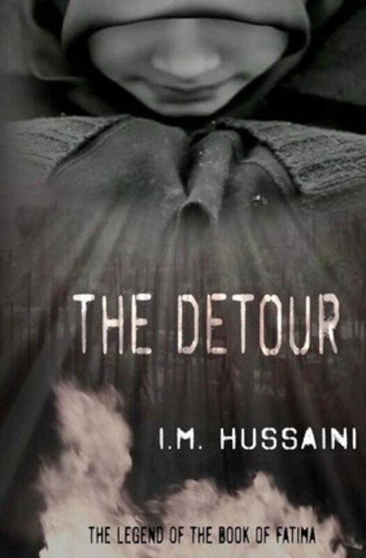 

The Detour: The Book Of Fatima.paperback,By :Hussaini, I M