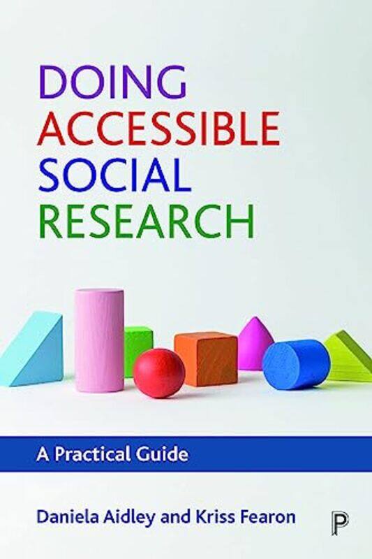 

Doing Accessible Social Research by Daniela AidleyKriss Fearon-Paperback