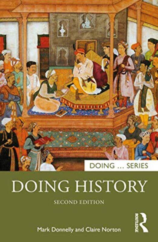 

Doing History by Mark DonnellyClaire St Marys University College, UK Norton-Paperback