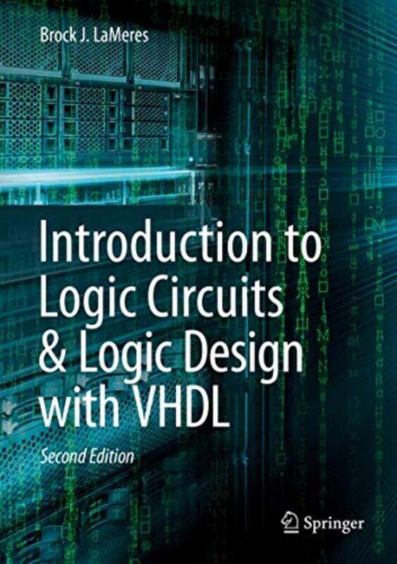 

Introduction to Logic Circuits & Logic Design with VHDL by Gill MuntonRuth Miskin-Hardcover