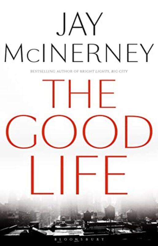 

The Good Life by Jay McInerney-Paperback