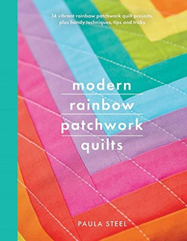 

Modern Rainbow Patchwork Quilts by David J Chalmers-Paperback