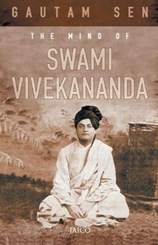 

The Mind Of Swami Vivekananda, Paperback by Gautam Sen