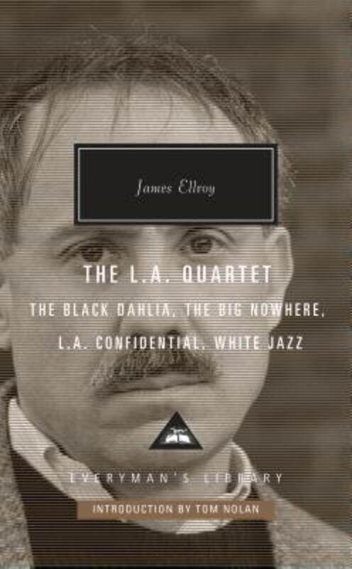 

The L.A. Quartet: The Black Dahlia, The Big Nowhere, L.A. Confidential, White Jazz; Introduction by,Hardcover, By:Ellroy, James - Nolan, Tom