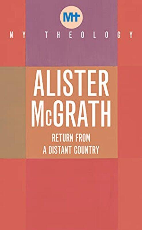 

My Theology by Alister, DPhil, DD McGrath-Paperback