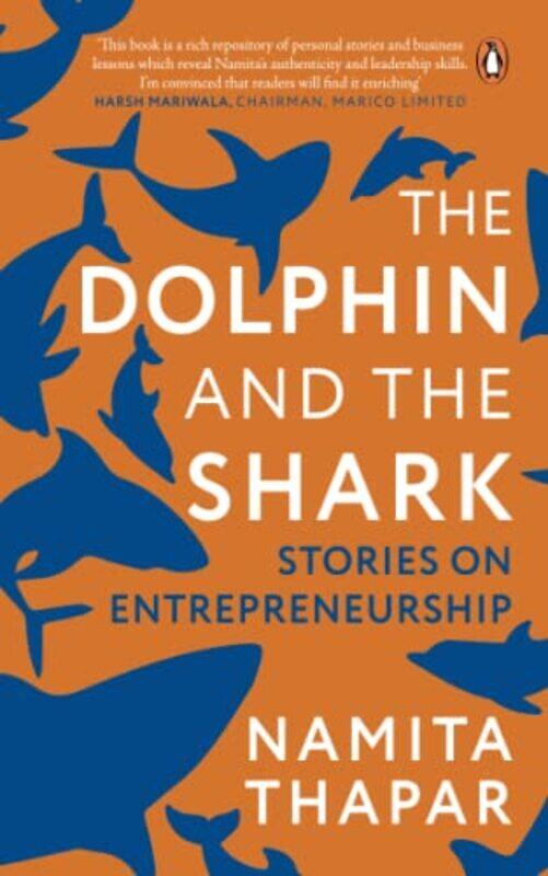 

The Dolphin And The Shark: Lessons In Entrepreneurship Paperback by Namita Thapar